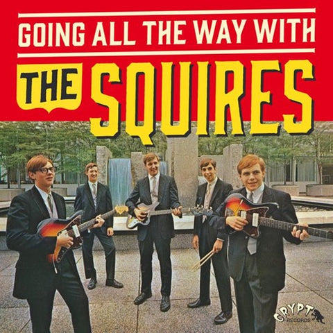 The Squires - Going All The Way With The Squires