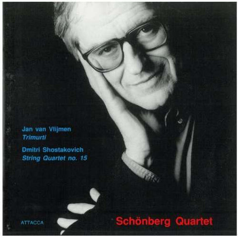 Jan Van Vlijmen, Dmitri Shostakovich – Schönberg Quartet - Trimurti / String Quartet No. 15