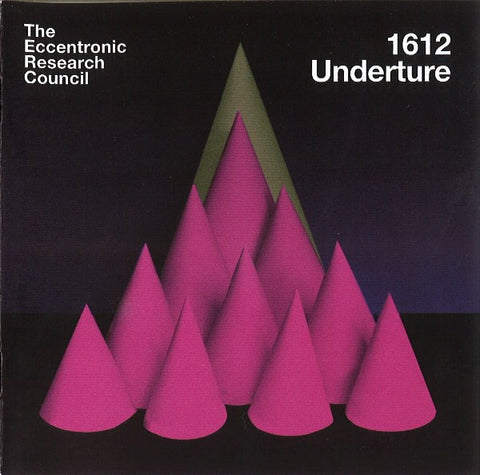 The Eccentronic Research Council, - 1612 Underture