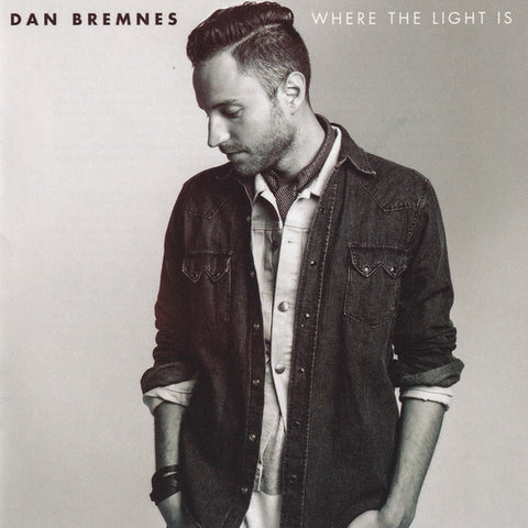 Dan Bremnes - Where The Light Is