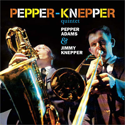 Pepper Adams & Jimmy Knepper - Pepper-Knepper Quintet