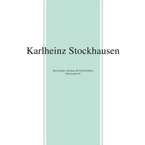 Karlheinz Stockhausen - Beton-Studie / Zeitmass Für Fünf Holzbläser / Klavierstuck XI
