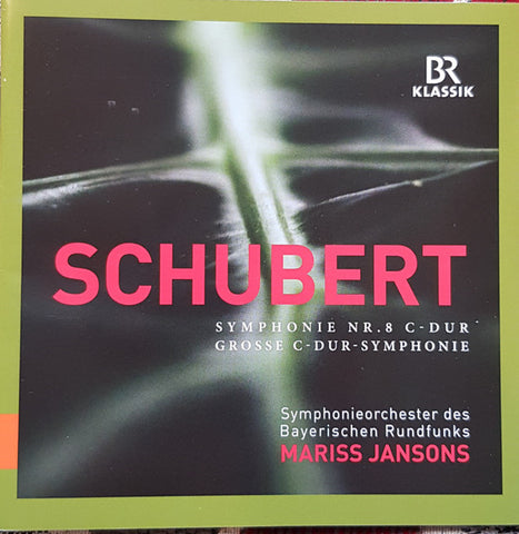 Schubert, Symphonieorchester Des Bayerischen Rundfunks, Mariss Jansons - Symphonie Nr. 8 C-Dur 