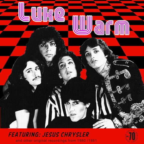 Luke Warm - Featuring: Jesus Chrysler And Other Original Recordings From 1980/1981