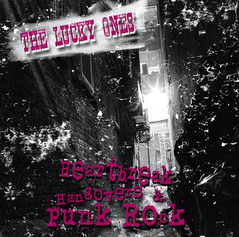 The Lucky Ones - Heartbreak, Hangovers, & Punk Rock