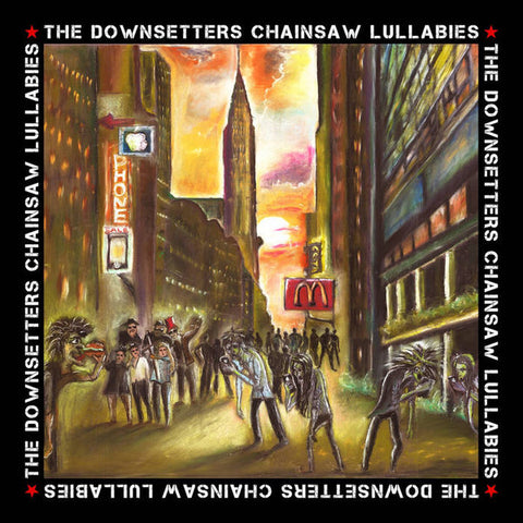 The Downsetters - Chainsaw Lullabies