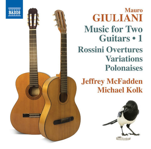 Mauro Giuliani, Rossini, Jeffrey McFadden, Michael Kolk - Music For Two Guitars • 1, Rossini Overtures/Variations/Polonaises
