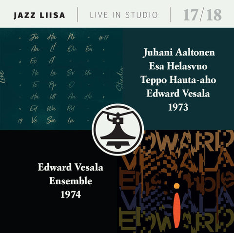Juhani Aaltonen, Esa Helasvuo, Teppo Hauta-aho, Edward Vesala, Edward Vesala Ensemble - Jazz Liisa Live In Studio 17 / 18