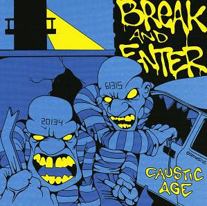 Break And Enter - Caustic Age