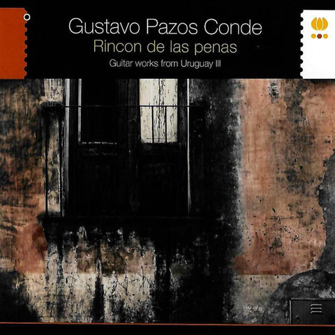 Gustavo Pazos Conde - Rincon de Las Penas. Guitar Works From Uruguay III