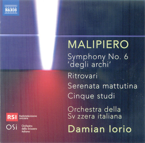 Malipiero, Damian Iorio, Orchestra della Svizzera italiana - Symphony No. 6 'Degli Archi' ; Ritrovari ; Serenata Mattutina ; Cinque Studi