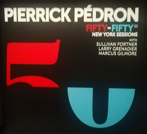 Pierrick Pédron - Fifty-Fifty [1] - New York Sessions