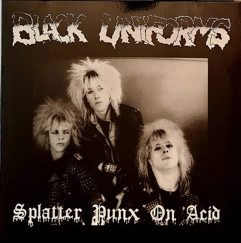Black Uniforms - Splatter Punx On Acid