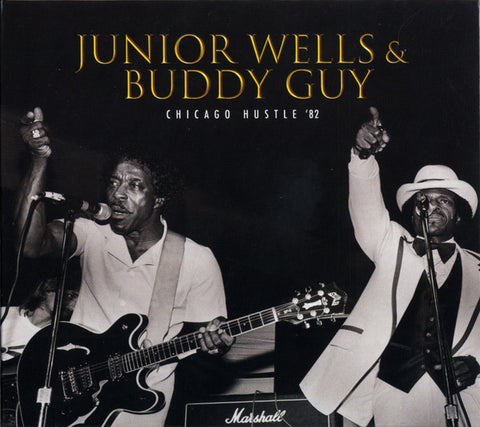 Junior Wells & Buddy Guy - Chicago Hustle '82