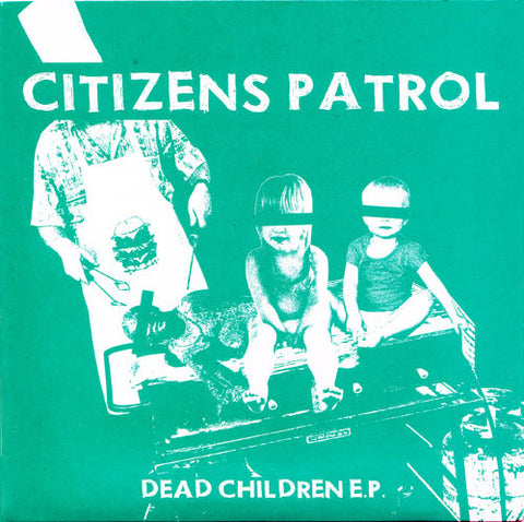 Citizens Patrol - Dead Children E.P.