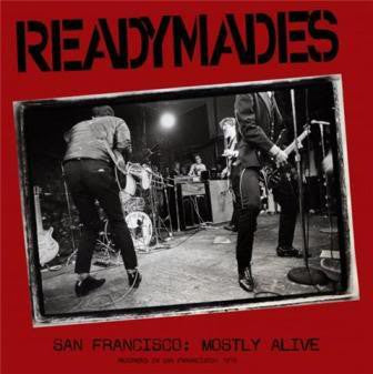 Readymades - San Francisco: Mostly Alive