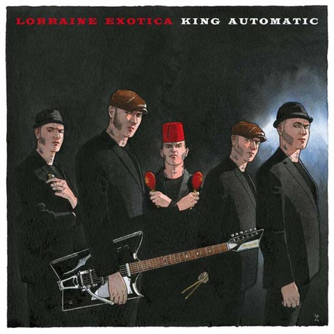 King Automatic - Lorraine Exotica