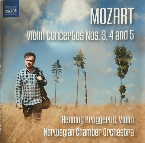 Mozart, Henning Kraggerud, Norwegian Chamber Orchestra - Violin Concertos Nos. 3, 4 And 5