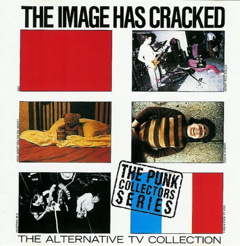 Alternative TV - The Image Has Cracked - The Alternative TV Collection