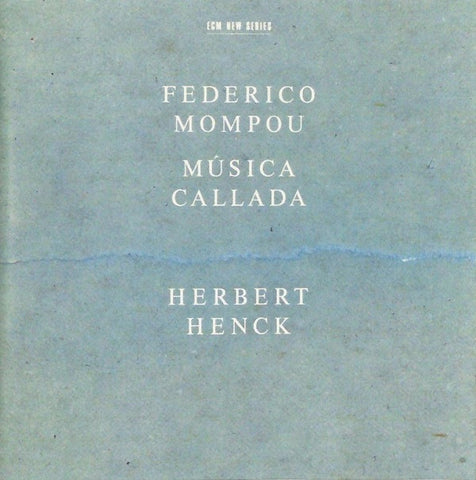 Federico Mompou - Herbert Henck, - Música Callada