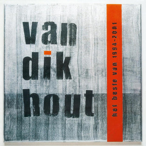 Van Dik Hout - Het Beste Van 1994 - 2001