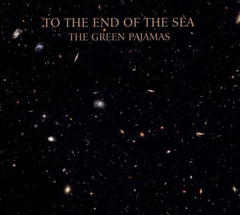 The Green Pajamas - To The End Of The Sea