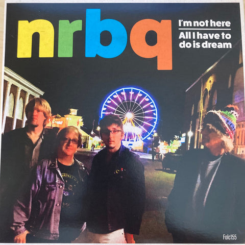 NRBQ - I'm Not Here / All I Have To Do Is Dream