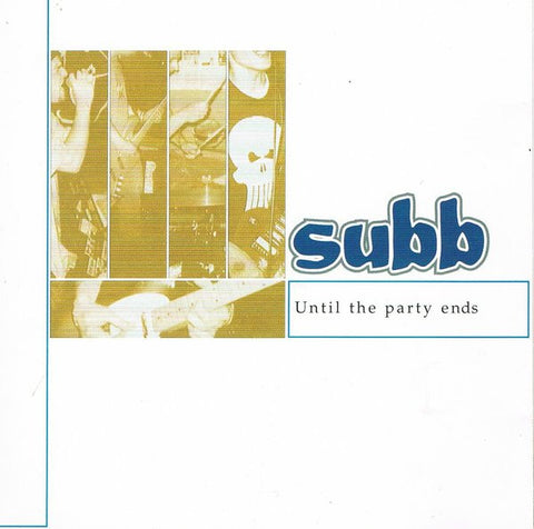 Subb - Until The Party Ends