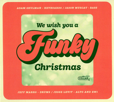 Adam Shulman - We Wish You A Funky Christmas