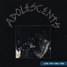 Adolescents - live 1981 and 1986