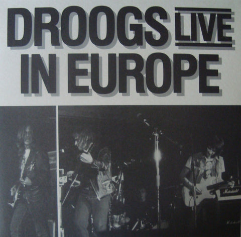 Droogs - Live In Europe