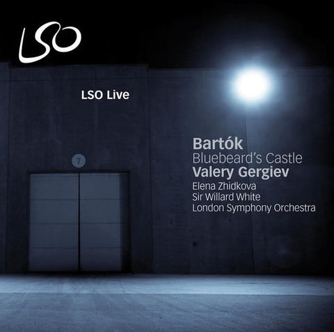 Bartók, Elena Zhidkova, Sir Willard White, Valery Gergiev, London Symphony Orchestra - Bluebeard's Castle