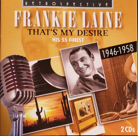Frankie Laine - That's My Desire: His 55 Finest, 1946-1958