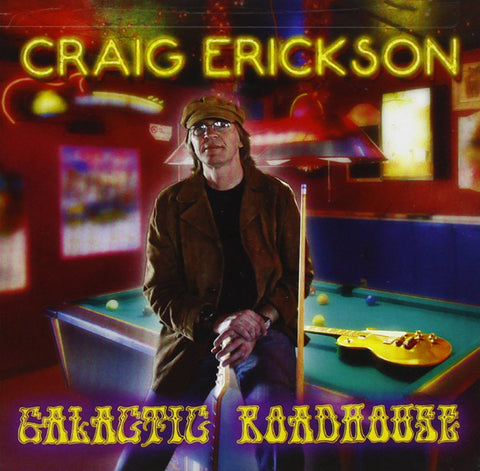 Craig Erickson - Galactic Roadhouse