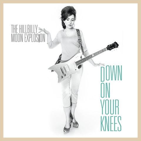 The Hillbilly Moon Explosion - Down On Your Knees