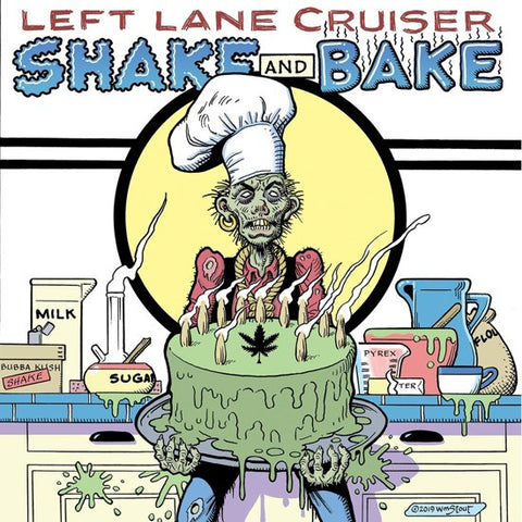 Left Lane Cruiser - Shake And Bake