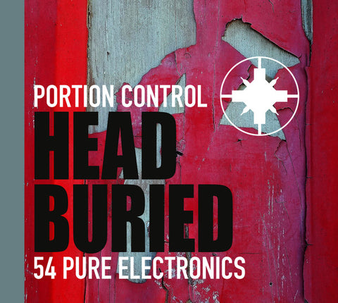Portion Control - Head Buried – 54 Pure Electronics