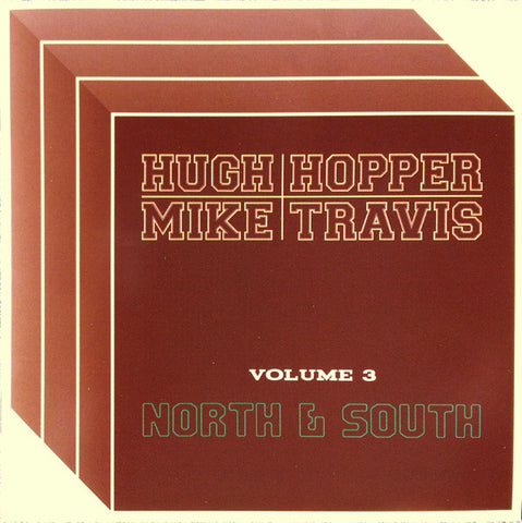 Hugh Hopper & Mike Travis, North & South - North & South (Volume 3)