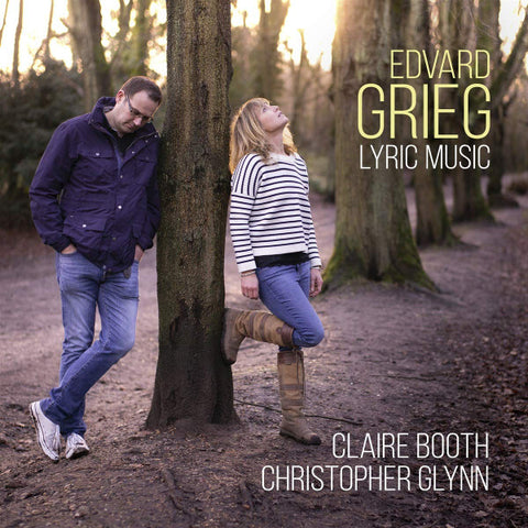 Edvard Grieg, Claire Booth, Christopher Glynn - Lyric Music