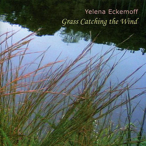 Yelena Eckemoff - Grass Catching The Wind