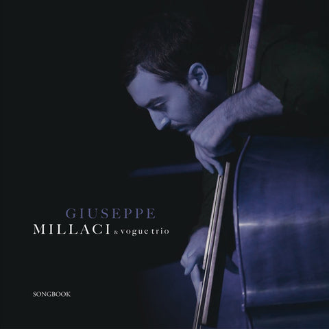 Giuseppe Millaci & Vogue Trio with Amaury Faye and Lionel Beuvens, - Songbook