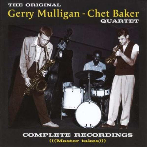The Original Gerry Mulligan - Chet Baker Quartet - Complete Recordings (Master Takes)