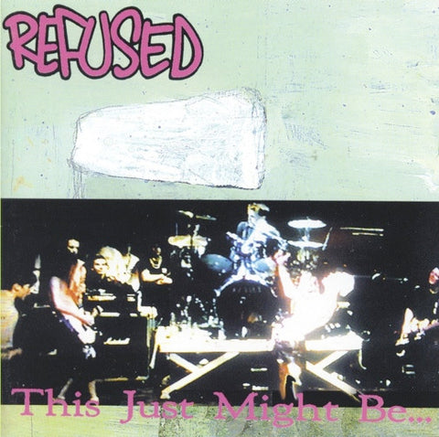 Refused - This Just Might Be... ...The Truth