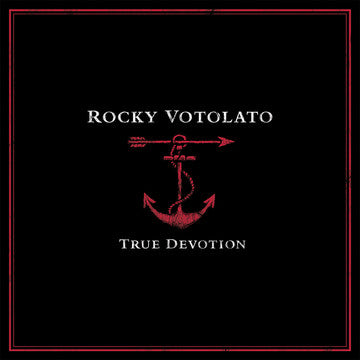 Rocky Votolato, - True Devotion