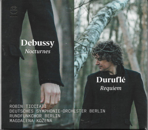 Debussy, Duruflé, Robin Ticciati, Magdalena Kožená, Deutsches Symphonie-Orchester Berlin, Rundfunkchor Berlin - Nocturnes - Requiem