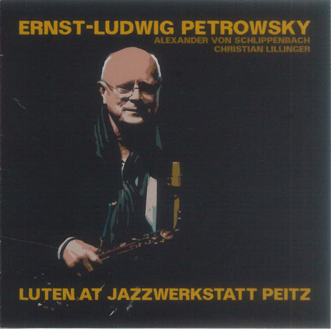 Ernst-Ludwig Petrowsky - Luten At Jazzwerkstatt Peitz