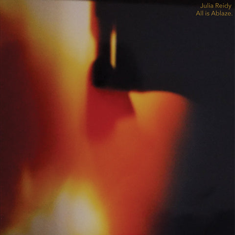 Julia Reidy - All Is Ablaze