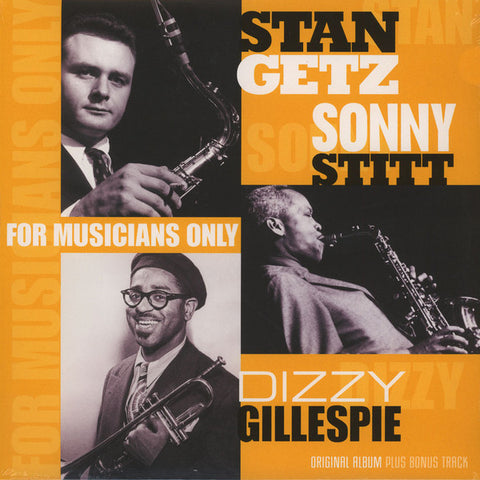 Stan Getz, Dizzy Gillespie, Sonny Stitt - For Musicians Only