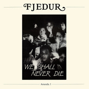 Fjedur - We Shall Never Die