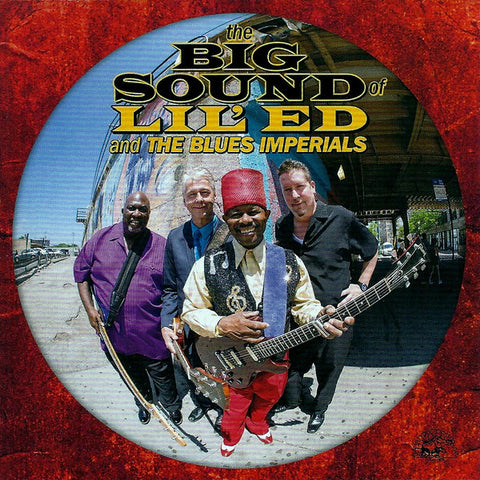 Lil' Ed And The Blues Imperials - The Big Sound Of Lil' Ed And The Blues Imperials